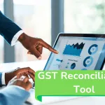 Simplifying Compliance with the Right GST Reconciliation Tool