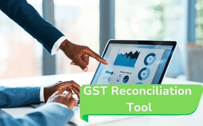 Simplifying Compliance with the Right GST Reconciliation Tool